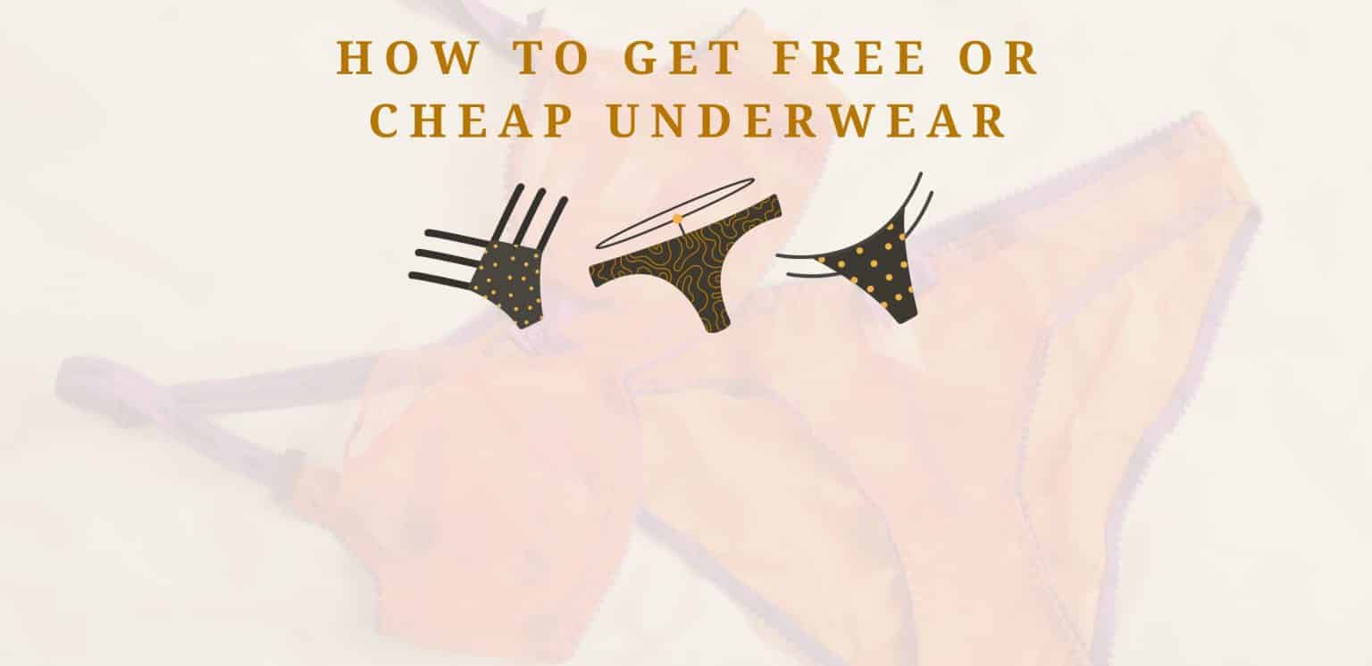 How To Get Free Or Cheap Underwear