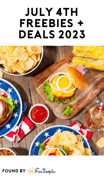 July 4th Freebies + Deals 2023