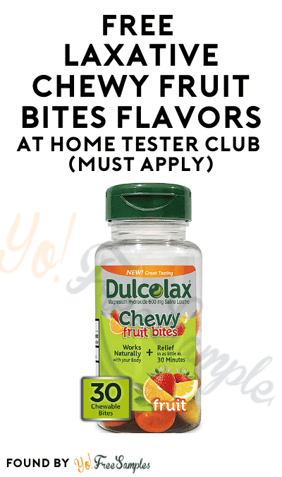 FREE Laxative Chewy Fruit Bites Flavors At Home Tester Club (Must Apply)