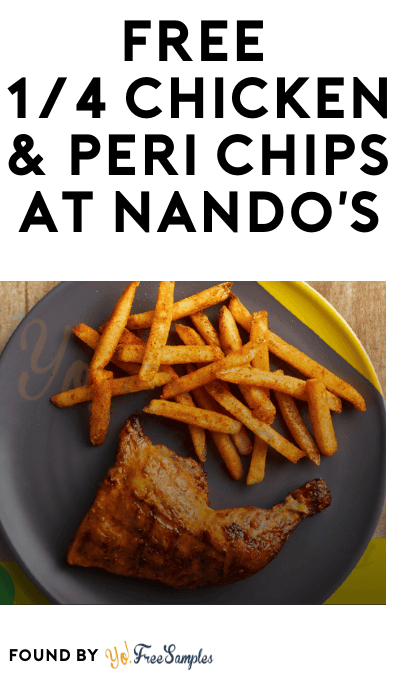FREE 1/4 Chicken & PERi Chips at Nando’s