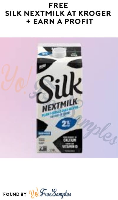 FREE Silk NextMilk at Kroger + Earn A Profit (Ibotta Required)