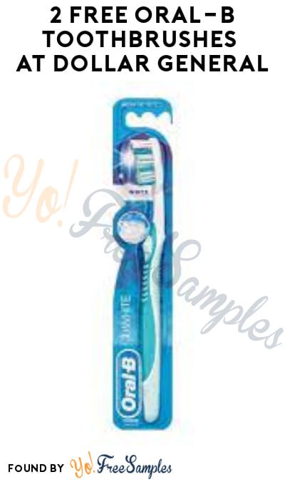 2 FREE Oral-B Toothbrushes at Dollar General (Account/Coupon Required)