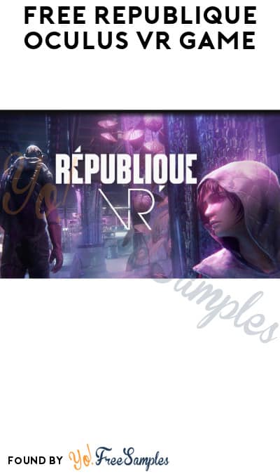 FREE Republique Oculus VR Game