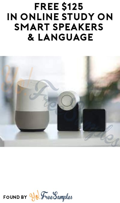 FREE $125 for Online Study on Smart Speakers (Must Apply)