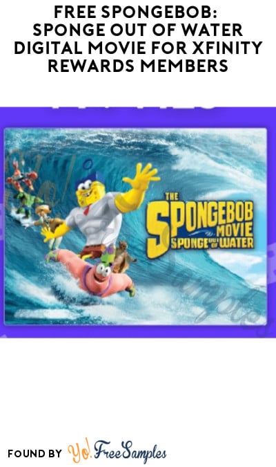 FREE SpongeBob: Sponge Out Of Water Digital Movie for Xfinity Rewards Members (Select Accounts)