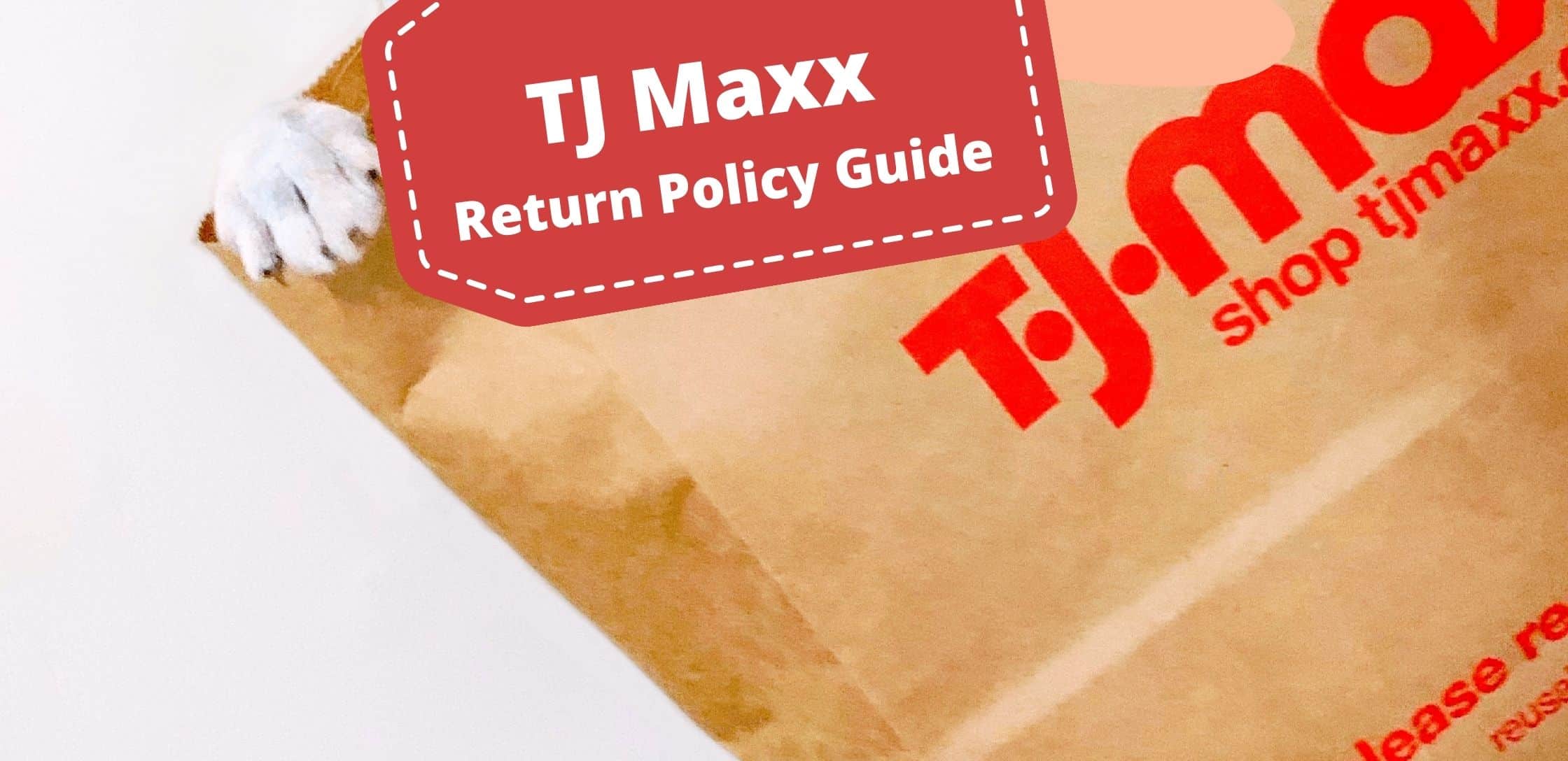 TJ Maxx Return Policy Guide