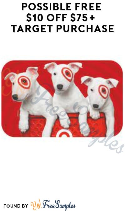 Possible FREE $10 off $75+ Target Purchase (Online + Select Accounts Only)