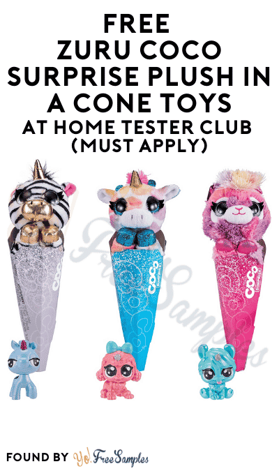 FREE ZURU Coco Surprise Plush In A Cone Toys At Home Tester Club (Must Apply)