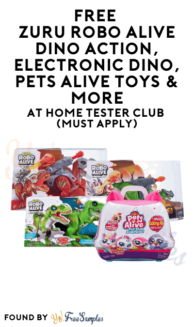 FREE ZURU Robo Alive Dino Action, Electronic Dino, Pets Alive Toys & More At Home Tester Club (Must Apply)