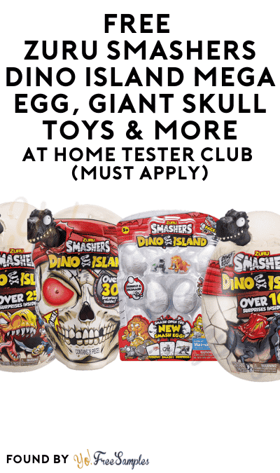 FREE ZURU Smashers Dino Island Mega Egg, Giant Skull Toys & More At Home Tester Club (Must Apply)