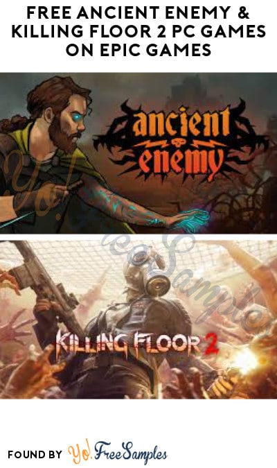 FREE Ancient Enemy & Killing Floor 2 PC Games on Epic Games (Account Required)