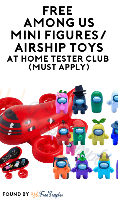 FREE Among Us Mini Figures/Airship Toys At Home Tester Club (Must Apply)