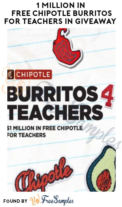 1 Million in FREE Chipotle Burritos for Teachers in Giveaway (Nomination/Social Media Required)