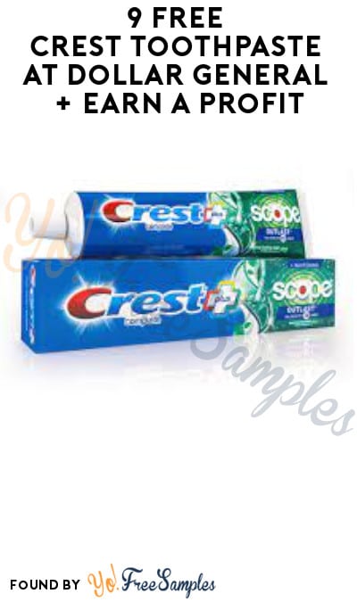 9 FREE Crest Toothpaste at Dollar General + Earn A Profit (Account/Coupon Required)