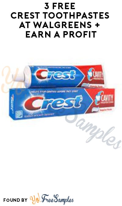3 FREE Crest Toothpastes at Walgreens + Earn A Profit (Rewards/Coupon Required)