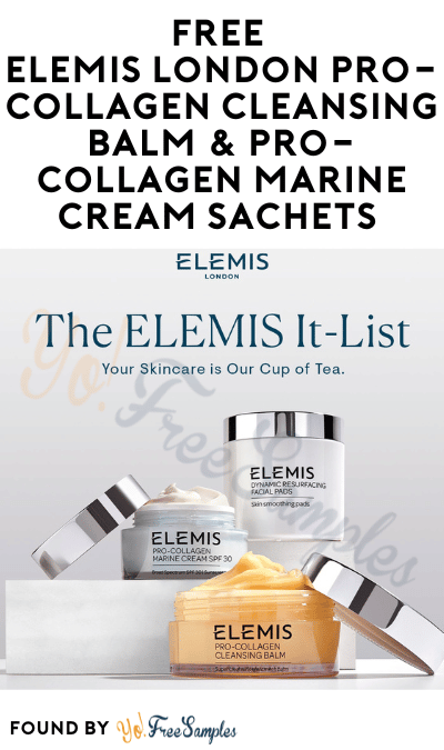 FREE Elemis London Pro-Collagen Cleansing Balm & Pro-Collagen Marine Cream Sachets from Send Me A Sample (Google Assistant or Alexa Required)