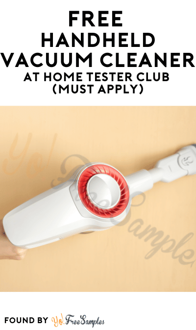 FREE Handheld Vacuum Cleaner At Home Tester Club (Must Apply)