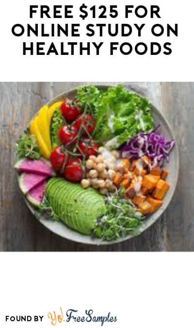 FREE $125 for Online Study on Healthy Foods (Must Apply)