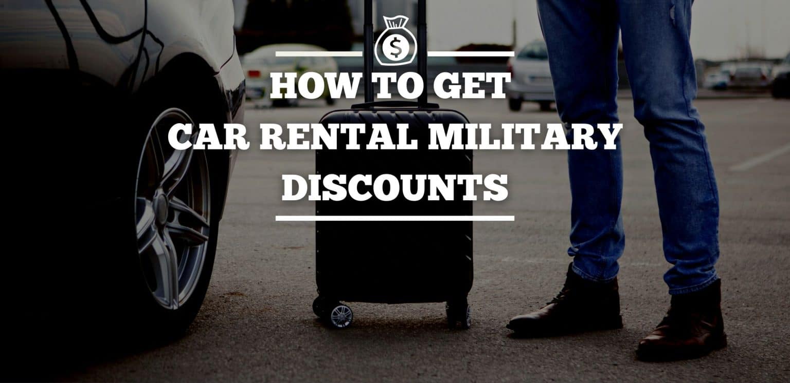 How To Get Car Rental Military Discounts