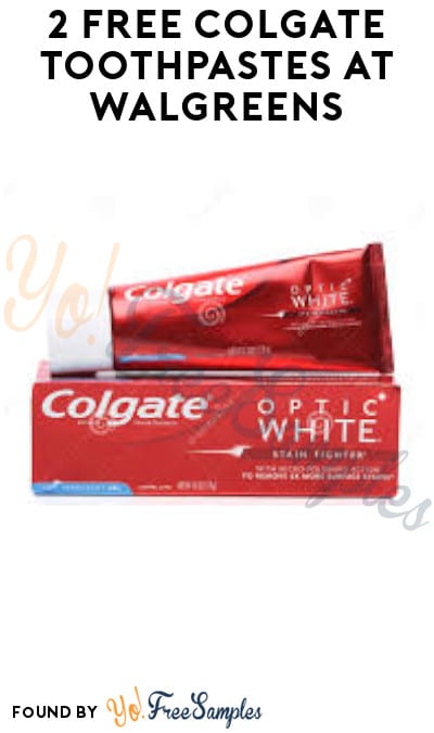2 FREE Colgate Toothpastes at Walgreens (Account/Coupon Required)