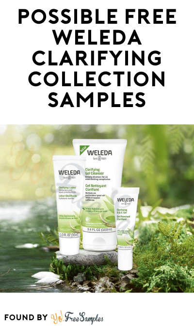 Possible FREE Weleda Clarifying Collection Samples