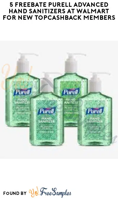 5 FREEBATE Purell Advanced Hand Sanitizers at Walmart for New TopCashback Members