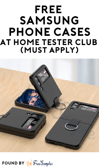 FREE Samsung Phone Cases At Home Tester Club (Must Apply)