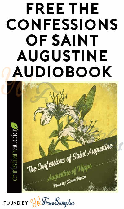 FREE “The Confessions Of Saint Augustine ” Download From Christian Audio