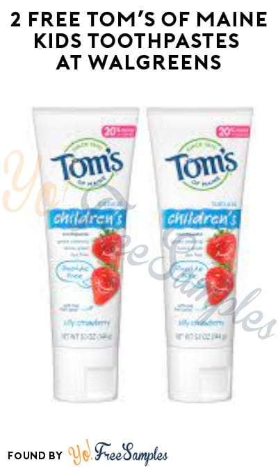 2 FREE Tom’s of Maine Kids Toothpastes at Walgreens (Account & Ibotta Required)