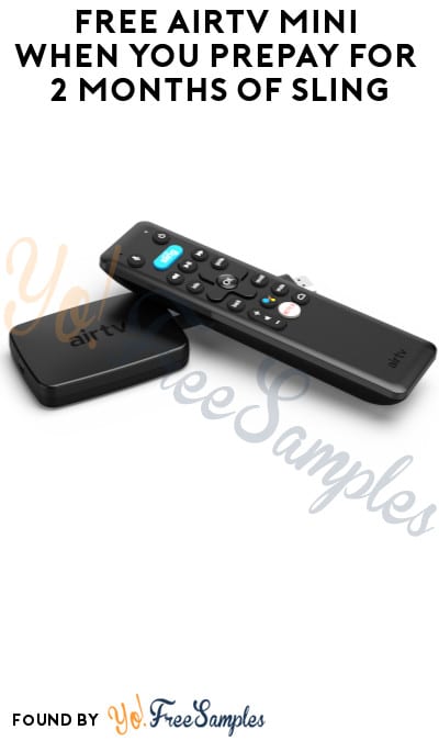 FREE AirTV Mini When You Prepay for 2 Months of SLING (Credit Card Required)