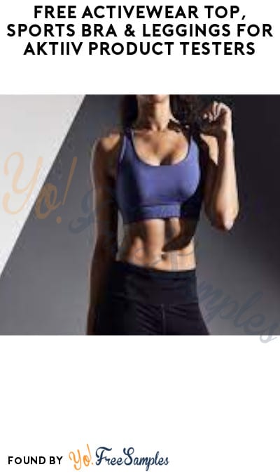 FREE ActiveWear Top, Sports Bra & Leggings for Aktiiv Product Testers