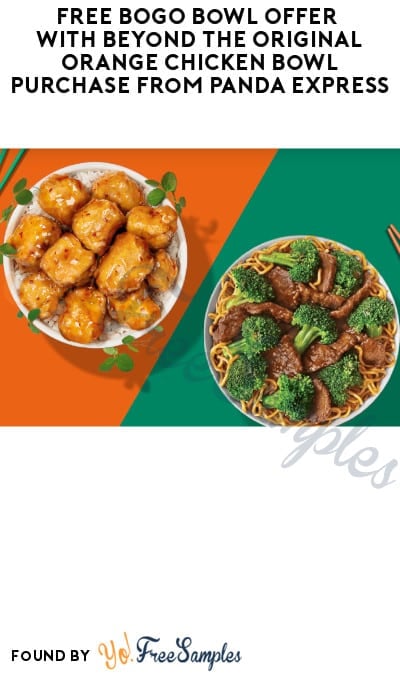 FREE BOGO Bowl Offer with Beyond the Original Orange Chicken Bowl Purchase from Panda Express (App/Code Required)