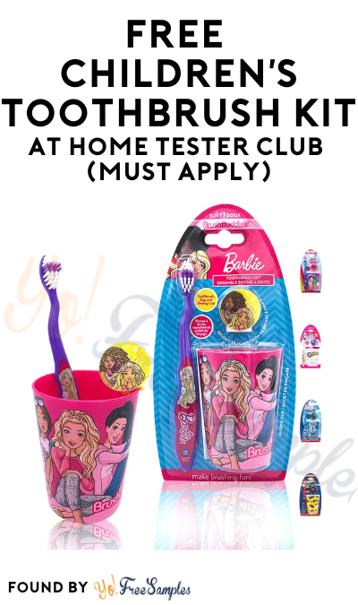 FREE Children’s Toothbrush Kit At Home Tester Club (Must Apply)