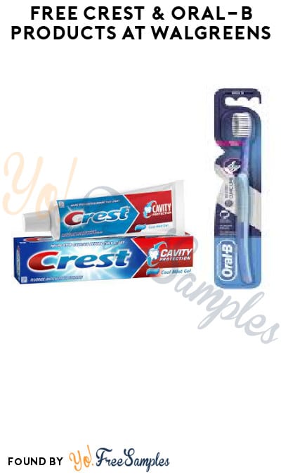 FREE Crest & Oral-B Products at Walgreens (Account Required)