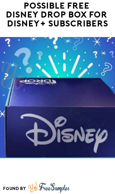 Possible FREE Disney Drop Box for Disney+ Subscribers (Select Accounts Only)