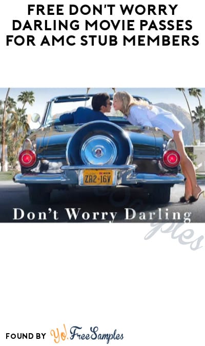 FREE Don’t Worry Darling Movie Passes for AMC Stub Members (Select Cities Only)