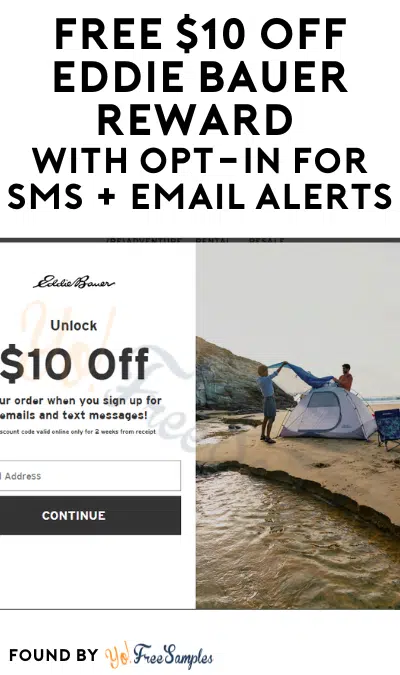 FREE $10 OFF Eddie Bauer Reward with Opt-In for SMS + Email Alerts