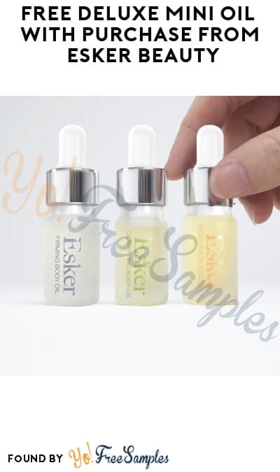FREE Deluxe Mini Oil with Purchase from Esker Beauty (Online Only)