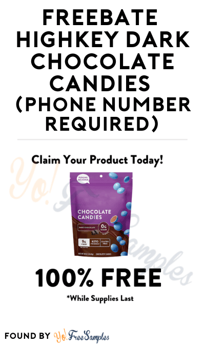 FREEBATE Highkey Dark Chocolate Candies (Phone Number Required)