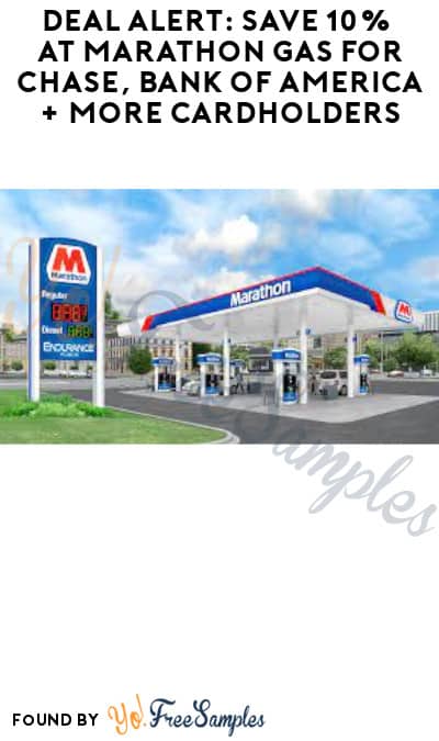 DEAL ALERT: Save 10% at Marathon Gas for Chase, Bank of America + More Cardholders