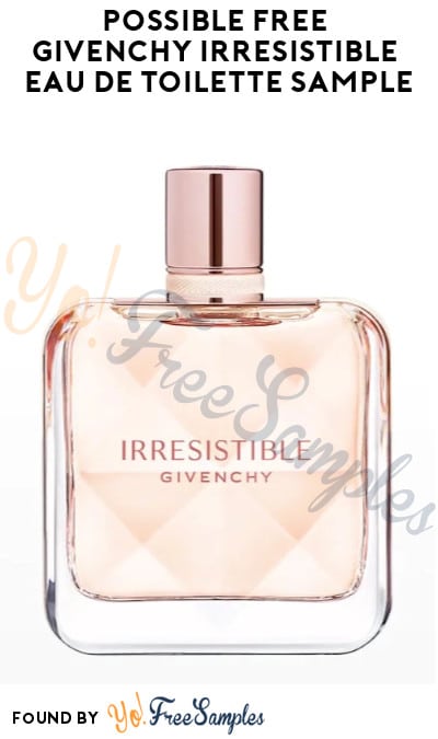 Possible FREE Givenchy Irresistible Eau de Toilette Sample (Social Media Required)