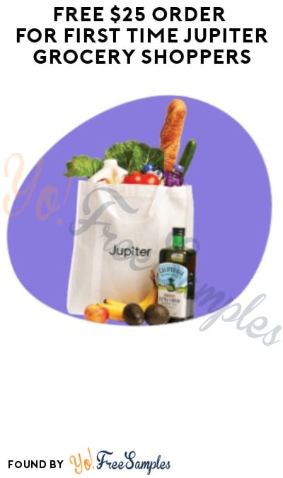 FREE $25 Groceries For First Time Jupiter Recipe Shoppers (Credit Card Required) 