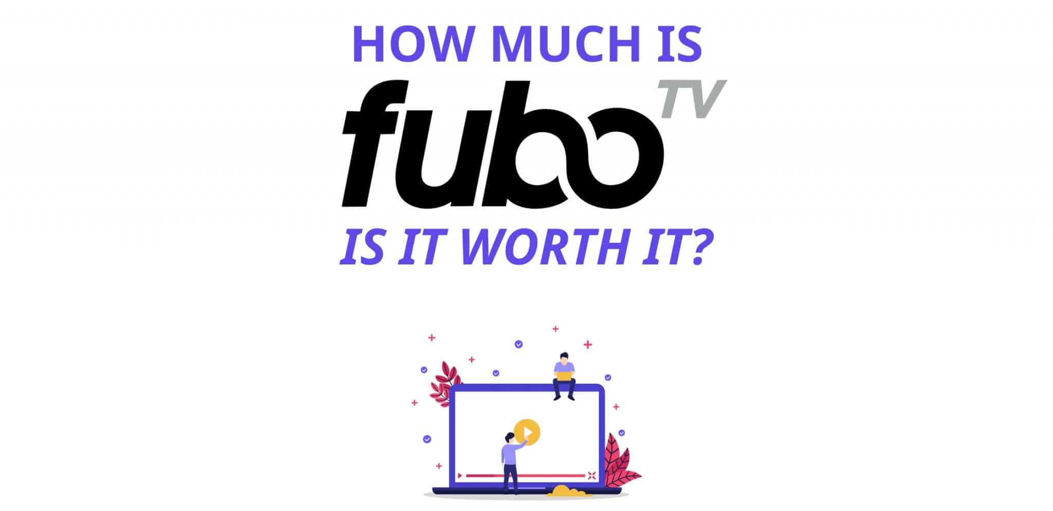 how-much-is-fubotv-is-it-worth-it