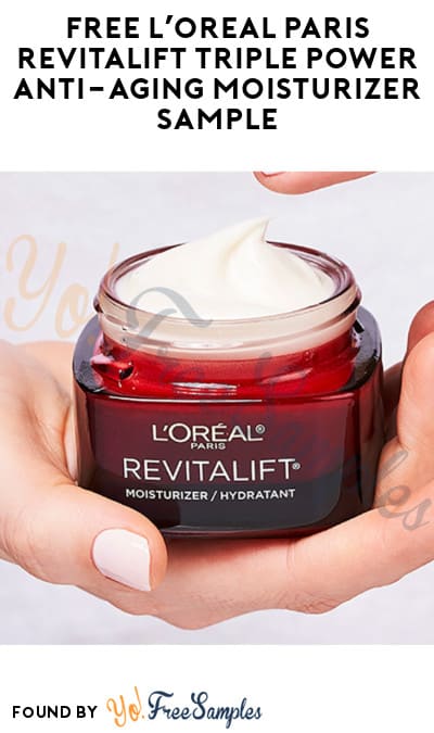 FREE L’Oreal Paris Revitalift Triple Power Anti-Aging Moisturizer Sample (Email Verification Required)