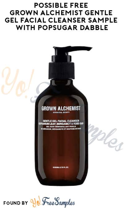 Possible FREE Grown Alchemist Gentle Gel Facial Cleanser Sample with Popsugar Dabble (Select Accounts Only)