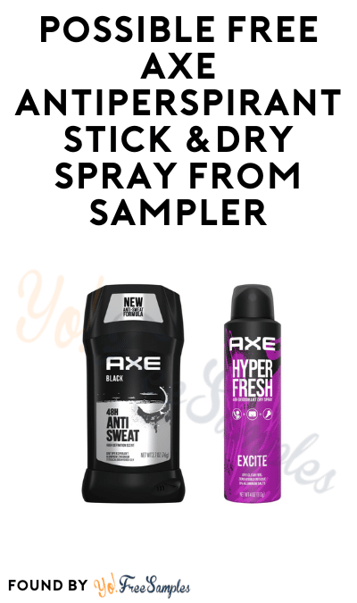 Possible FREE Axe Antiperspirant Stick & Dry Spray from Sampler