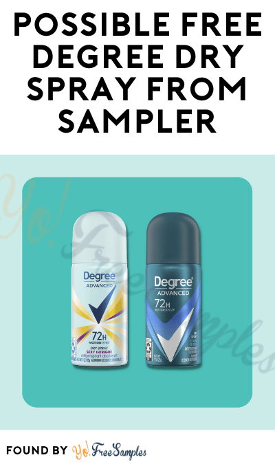 Possible FREE Degree Dry Spray from Sampler