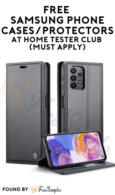 FREE Samsung Phone Cases/Protectors At Home Tester Club (Must Apply)