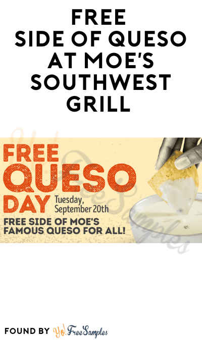 FREE Side of Queso At Moe’s Southwest Grill