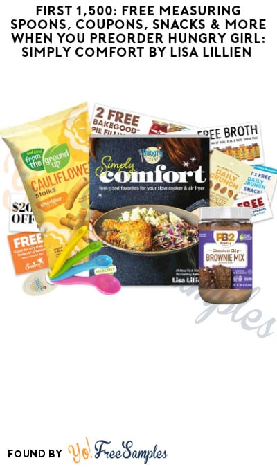First 1,500: FREE Measuring Spoons, Coupons, Snacks & More When You Preorder Hungry Girl: Simply Comfort by Lisa Lillien
